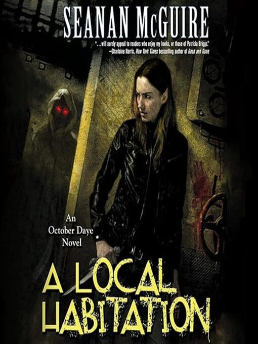 Title details for A Local Habitation by Seanan McGuire - Wait list